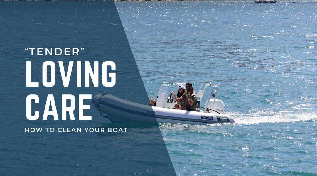 Tender Loving Care: How to Clean the Boat