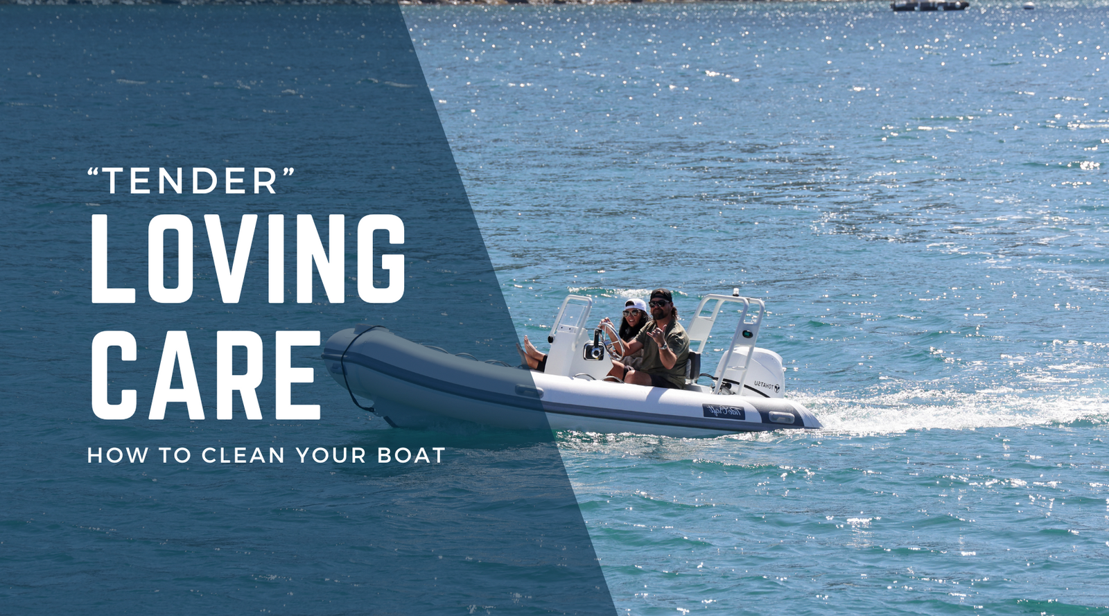 Tender Loving Care: How to Clean the Boat